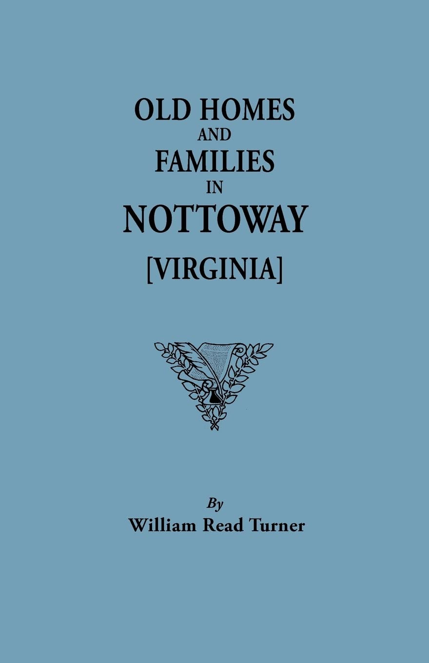Old Homes And Families In Nottoway [Virginia],Used