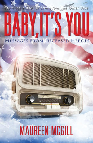 Baby, It's You: Messages from Deceased Heroes,Used