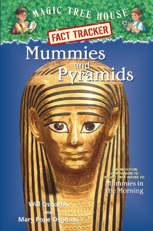 Mummies and Pyramids: A Nonfiction Companion to Magic Tree House #3: Mummies in the Morning (Magic Tree House (R) Fact Tracker),Used