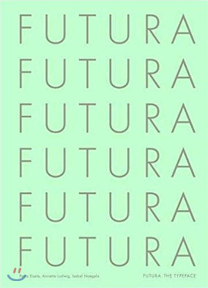 Futura: The Typeface