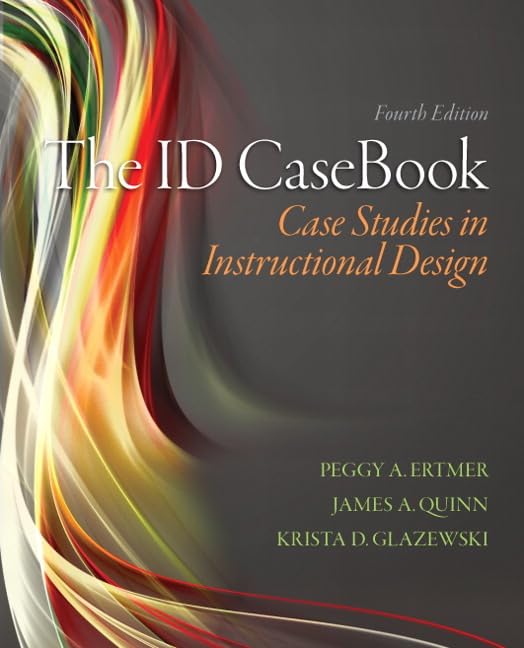 The ID CaseBook: Case Studies in Instructional Design (4th Edition),New