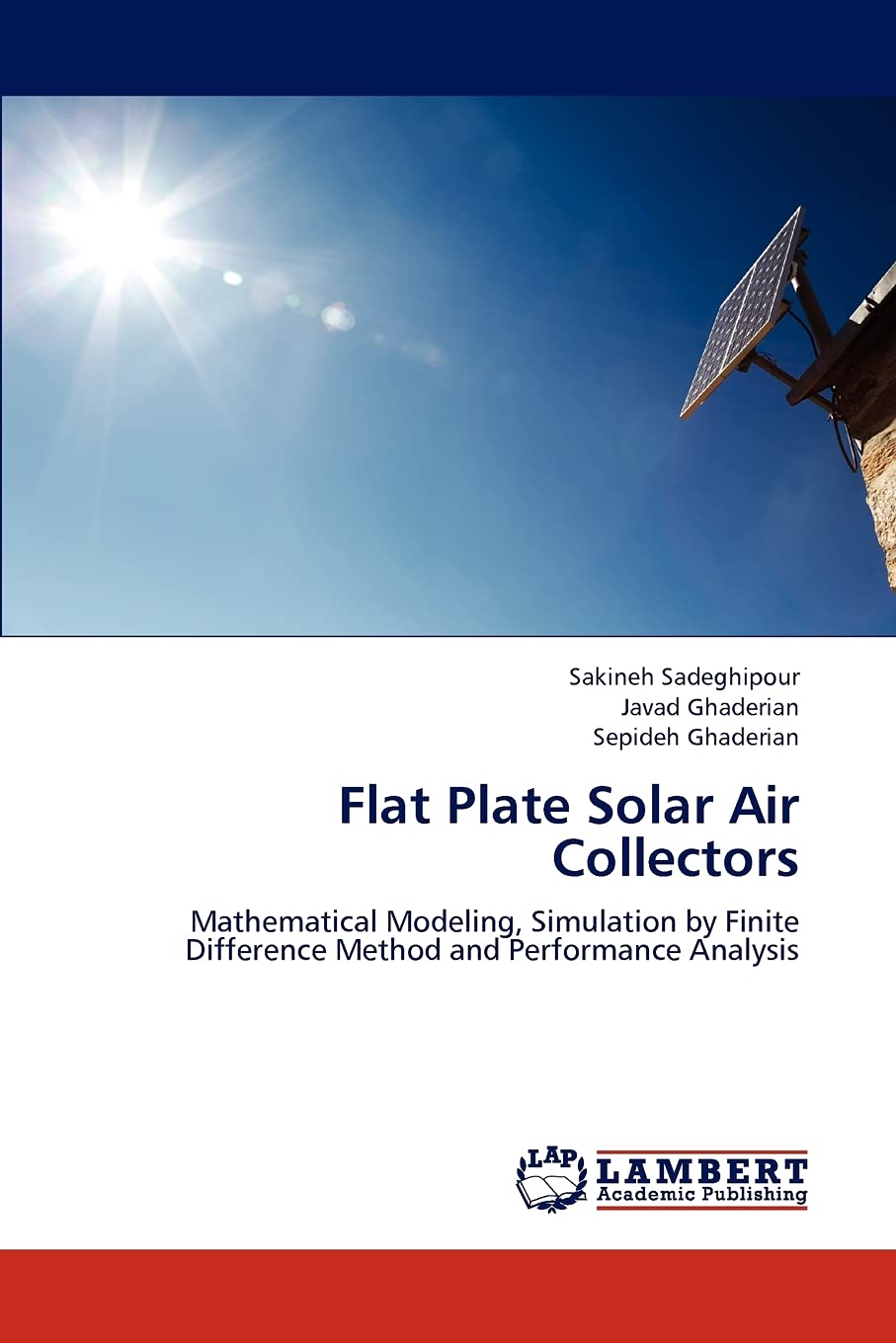 Flat Plate Solar Air Collectors: Mathematical Modeling, Simulation by Finite Difference Method and Performance Analysis,Used