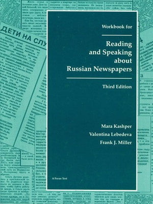 Workbook for Reading & Speaking About Russian Newspapers,New