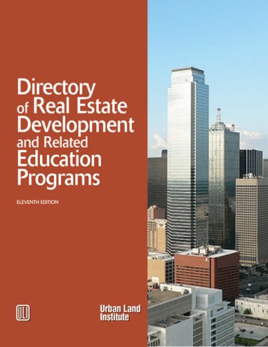 Directory Of Real Estate Development And Related Education Programs,New