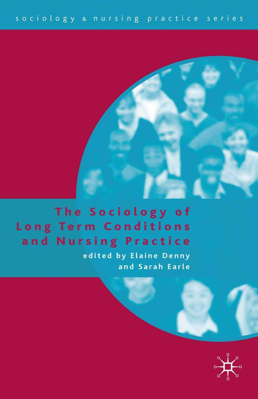 The Sociology of Long Term Conditions and Nursing Practice (Sociology and Nursing Practice, 2),Used