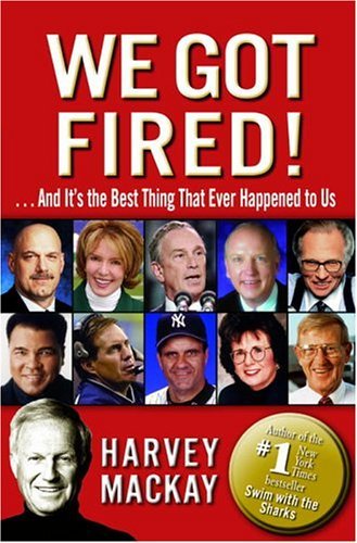 We Got Fired!: . . . And Its The Best Thing That Ever Happened To Us-new