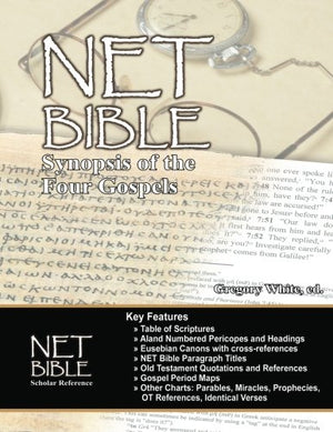The Net Bible Synopsis Of The Four Gospels-new