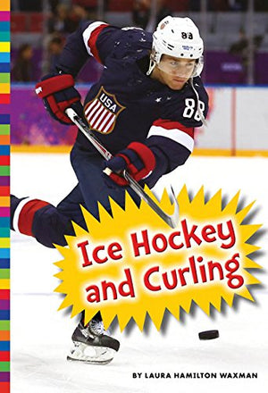 Winter Olympic Sports: Ice Hockey And Curling