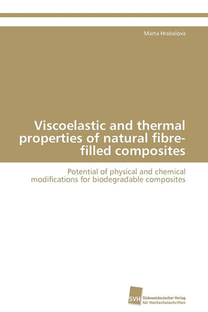Viscoelastic and thermal properties of natural fibrefilled composites: Potential of physical and chemical modifications for bio,Used