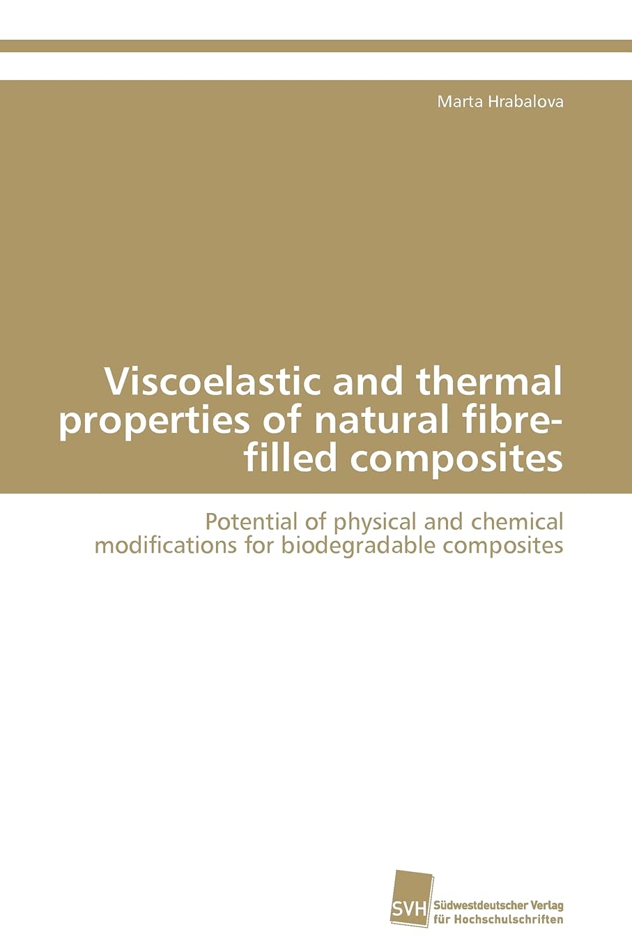 Viscoelastic and thermal properties of natural fibrefilled composites: Potential of physical and chemical modifications for bio,Used