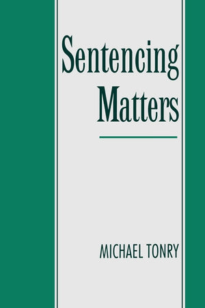 Sentencing Matters (Studies in Crime and Public Policy),Used