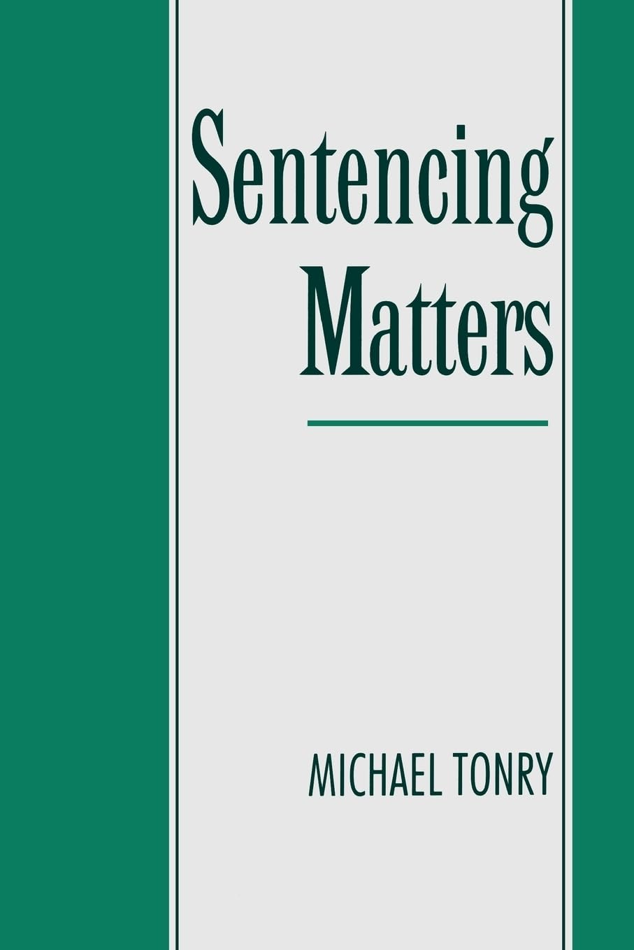 Sentencing Matters (Studies in Crime and Public Policy),Used