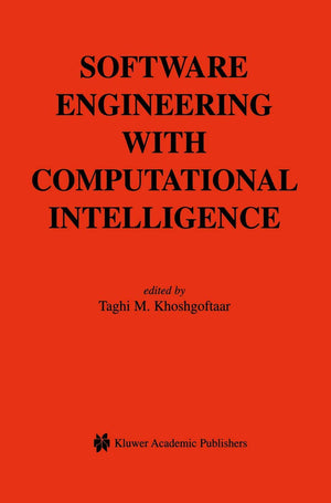 Software Engineering with Computational Intelligence (The Springer International Series in Engineering and Computer Science, 731,Used