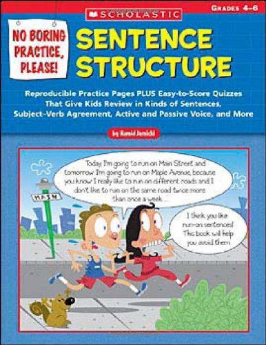 No Boring Practice, Please! Sentence Structure: Reproducible Practice Pages Plus Easytoscore Quizzes That Give Kids Review In,New
