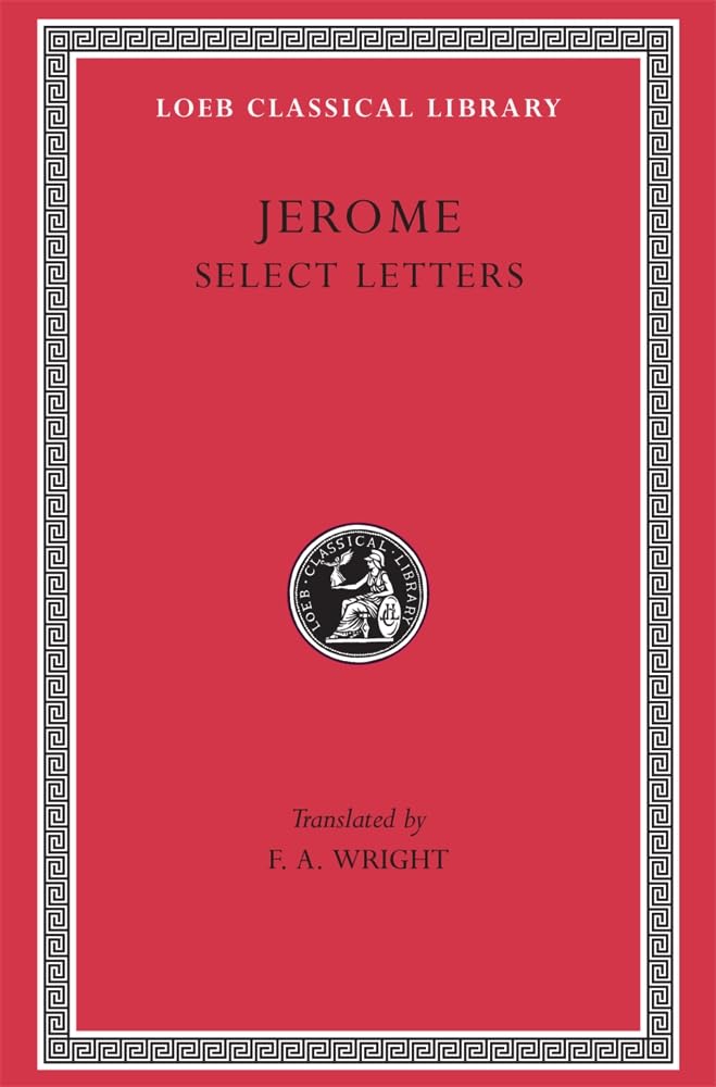 Jerome: Select Letters (Loeb Classical Library No. 262),New