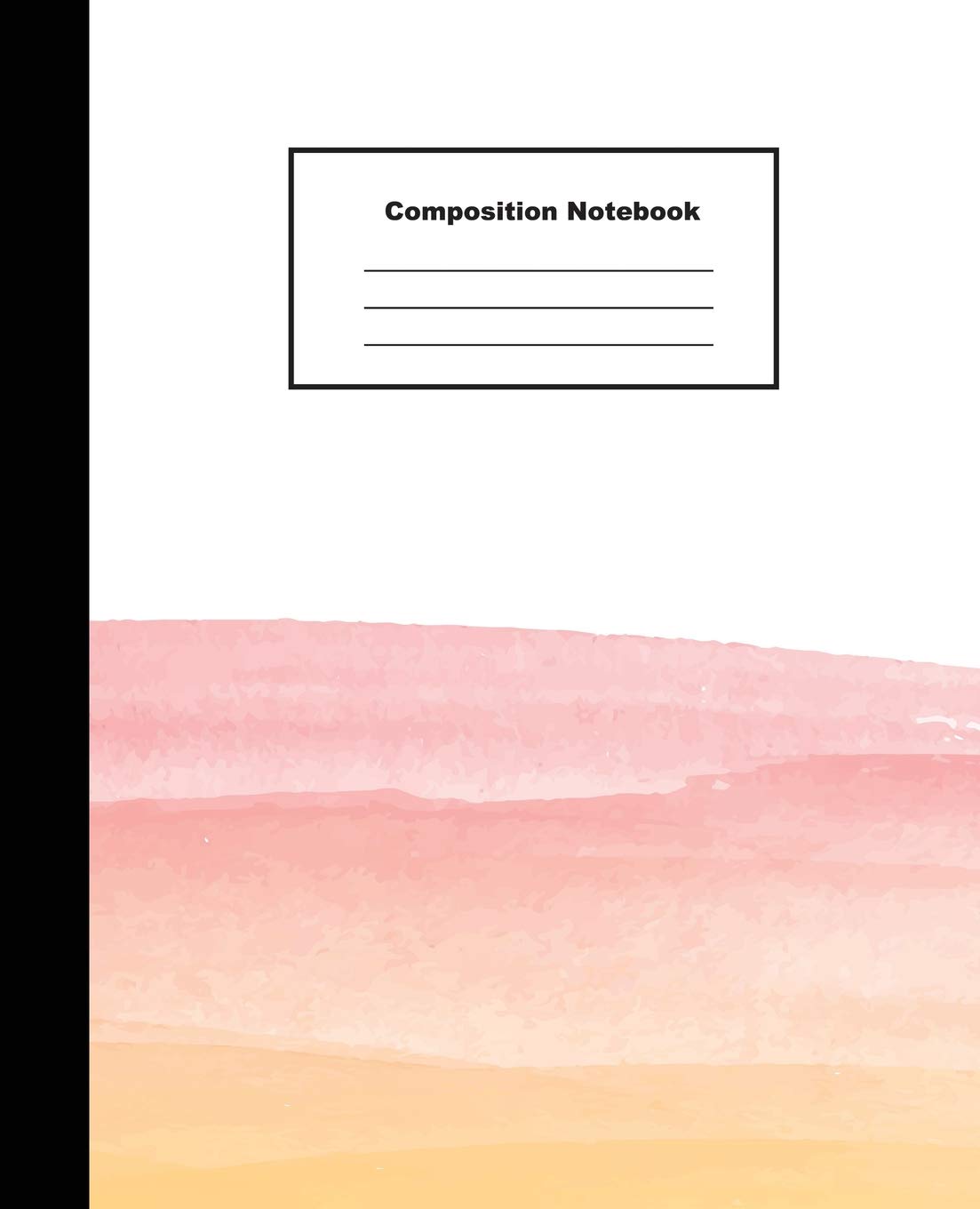 Composition Notebook: Beautiful Bottom Pink And Orange Water Colour Background Wide Ruled Paper,Used