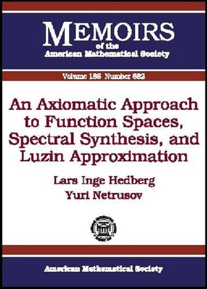 An Axiomatic Approach to Function Spaces, Spectral Synthesis, and Luzin Approximation (Memoirs of the American Mathematical Soci,Used