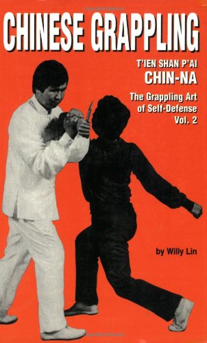 Chinese Grappling: T'Ien Shan P'Ai Chinna, The Grappling Art Of Selfdefense, Vol. 2,New