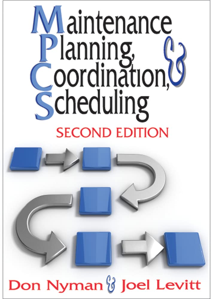 Maintenance Planning, Coordination, & Scheduling (Volume 1),Used