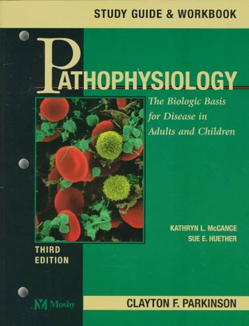Pathophysiology : The Biologic Basis For Disease In Adults And Children (Study Guide & Workbook),Used