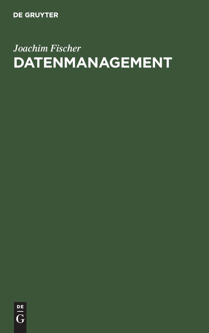 Datenmanagement: Datenbanken Und Betriebliche Datenmodellierung (German Edition),Used