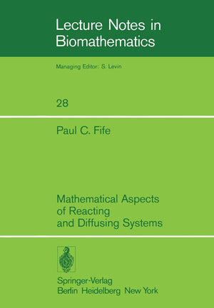 Mathematical Aspects Of Reacting And Diffusing Systems (Lecture Notes In Biomathematics, 28),Used