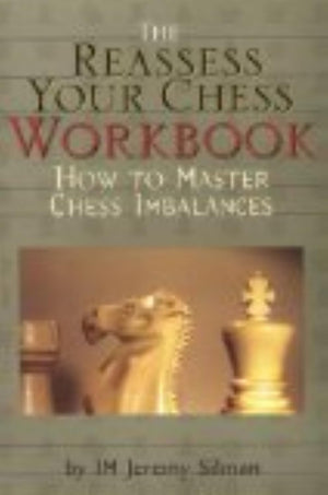 The Reassess Your Chess Workbook,New