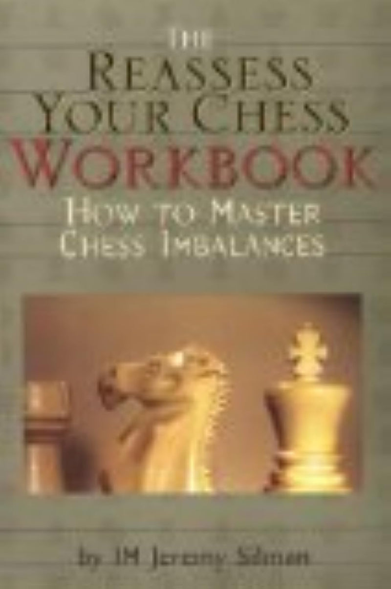 The Reassess Your Chess Workbook,New