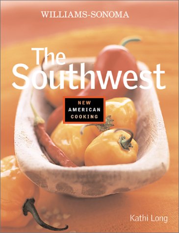 The Southwest (New American Cooking),New