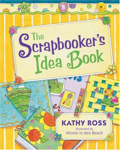 The Scrapbooker'S Idea Book (Girl Crafts),New