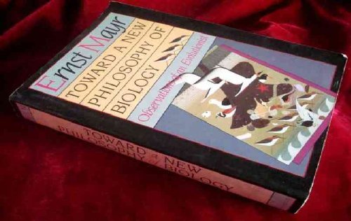 Toward a New Philosophy of Biology: Observations of an Evolutionist,New