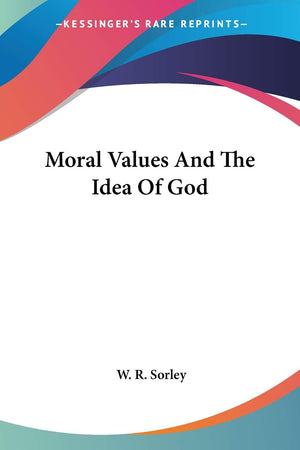 Moral Values And The Idea Of God,New