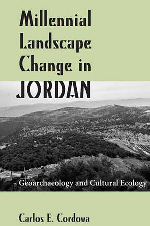 Millennial Landscape Change In Jordan: Geoarchaeology And Cultural Ecology,Used