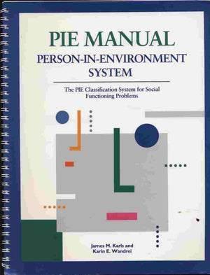 PersoninEnvironment System: The PIE Classification System for Social Functioning Problems  Manual,Used