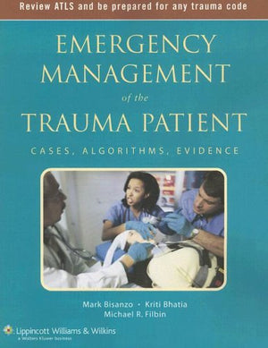 Emergency Management of the Trauma Patient: Cases, Algorithms, Evidence (Emergency Management Series),Used