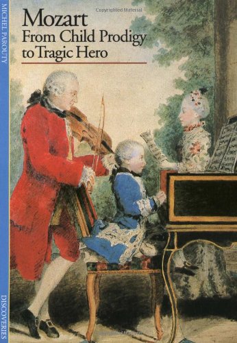 Mozart: From Child Prodigy To Tragic Hero (Abrams Discoveries)-used