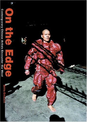 On The Edge: Contemporary Chinese Artists Encounter The West,Used