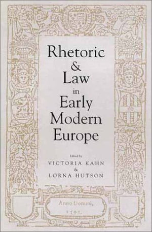 Rhetoric And Law In Early Modern Europe-new,New