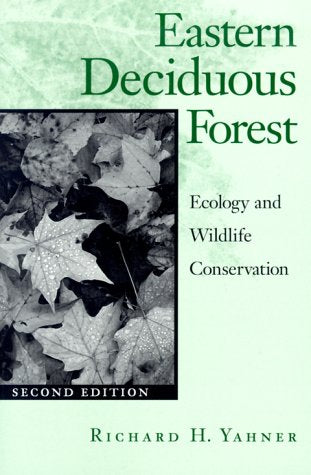 Eastern Deciduous Forest, Second Edition: Ecology and Wildlife Conservation,New