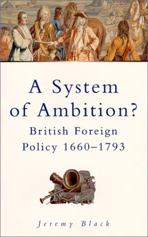 System of Ambition: British Foreign Policy 16601793,Used