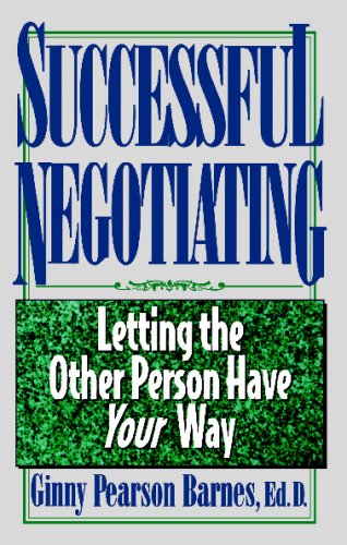 Successful Negotiating: Letting the Other Person Have Your Way,Used