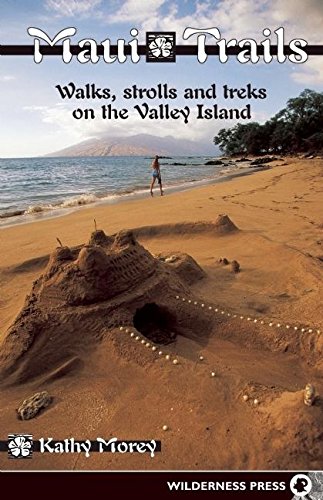 Maui Trails: Walks strolls and treks on the Valley Island,Used