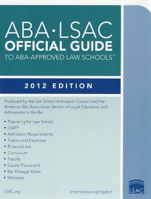 ABALSAC Official Guide to ABAApproved Law Schools: 2012 Edition,Used