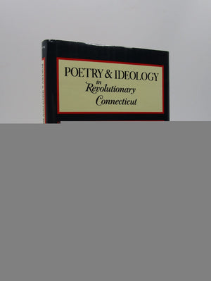 Poetry and Ideology in Revolutionary Connecticut,Used