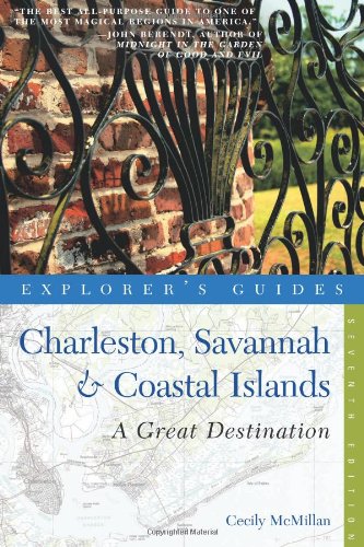 Explorer's Guide Charleston, Savannah & Coastal Islands: A Great Destination (Explorer's Great Destinations),Used