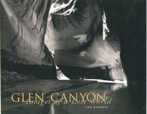 Glen Canyon: Images of a Lost World,New