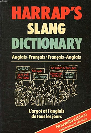 Harrap's Slang dictionary: EnglishFrench/FrenchEnglish,Used