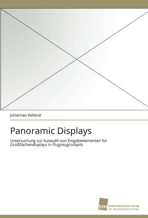 Panoramic Displays: Untersuchung zur Auswahl von Eingabeelementen fr Groflchendisplays in Flugzeugcockpits (German Edition),Used