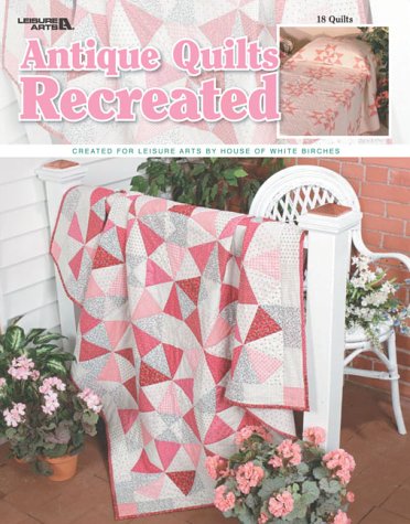 Antique Quilts Recreated,Used