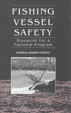 Fishing Vessel Safety: Blueprint for a National Program,Used